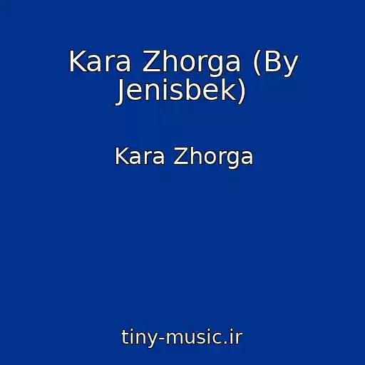 کاور آهنگ Kara Zhorga (By Jenisbek) از Kara Zhorga
