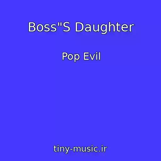 کاور آهنگ Boss"S Daughter از Pop Evil