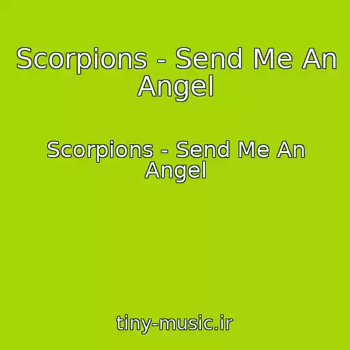 کاور آهنگ Scorpions - Send Me An Angel از Scorpions - Send Me An Angel