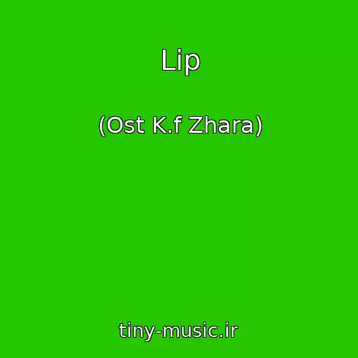 کاور آهنگ Lip از (Ost K.f Zhara)