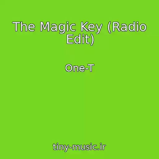 کاور آهنگ The Magic Key (Radio Edit) از One-T