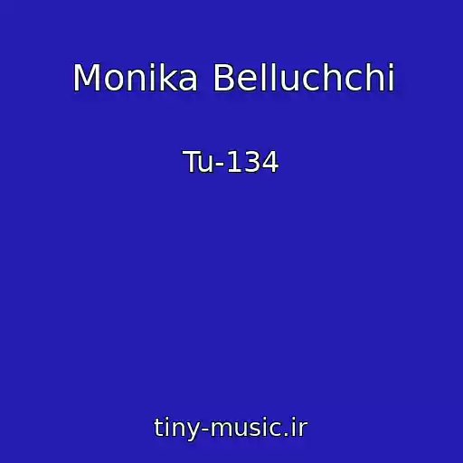 کاور آهنگ Monika Belluchchi از Tu-134