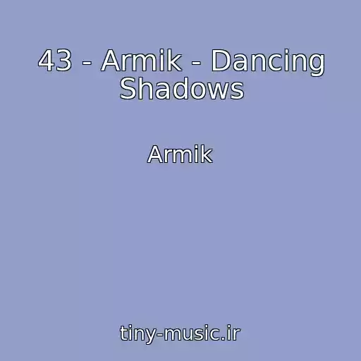 کاور آهنگ 43 - Armik - Dancing Shadows از Armik