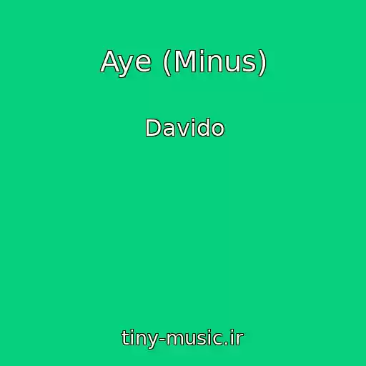 کاور آهنگ Aye (Minus) از Davido