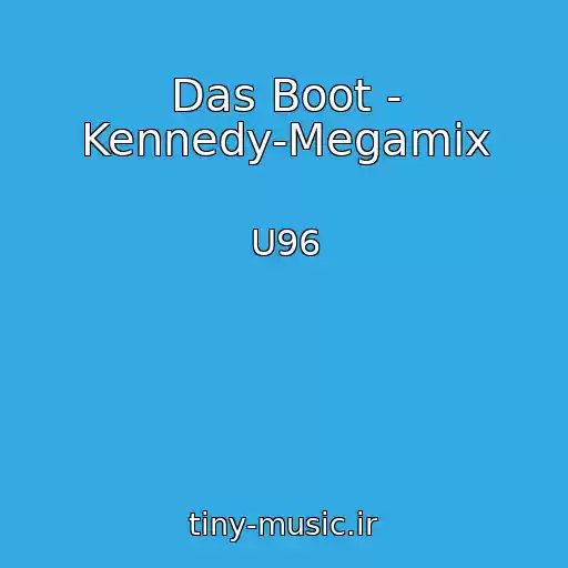 کاور آهنگ Das Boot - Kennedy-Megamix از U96