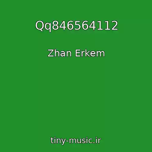 کاور آهنگ Qq846564112 از Zhan Erkem