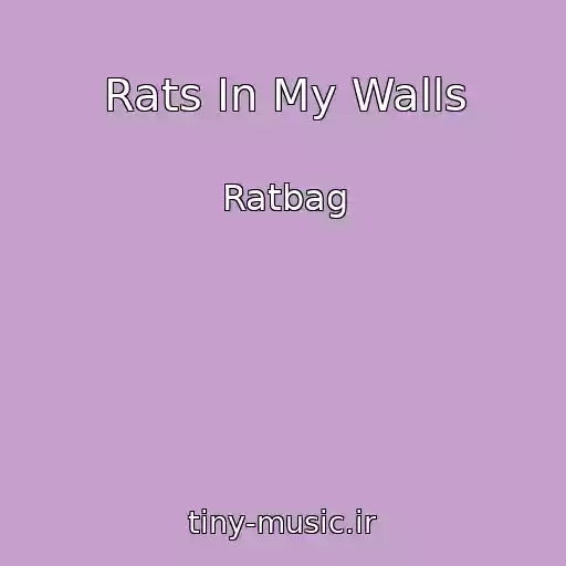 کاور آهنگ Rats In My Walls از Ratbag