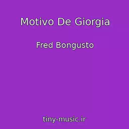 کاور آهنگ Motivo De Giorgia از Fred Bongusto