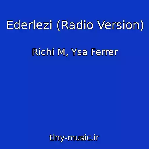 کاور آهنگ Ederlezi (Radio Version) از Richi M, Ysa Ferrer