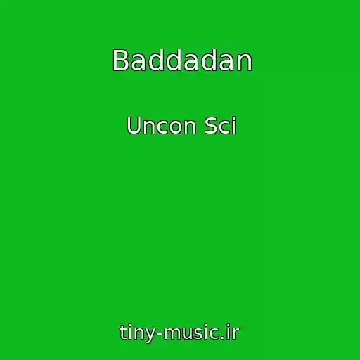 کاور آهنگ Baddadan از Uncon Sci