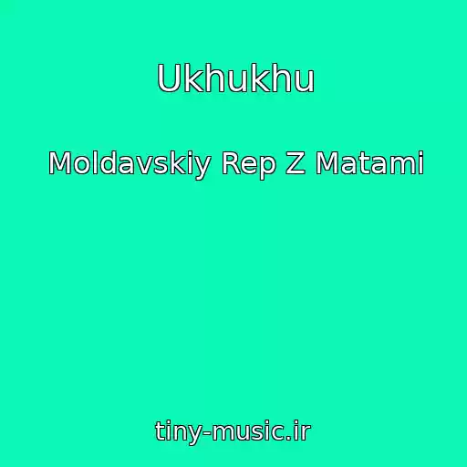 کاور آهنگ Ukhukhu از Moldavskiy Rep Z Matami