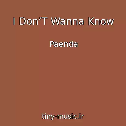 کاور آهنگ I Don’T Wanna Know از Paenda