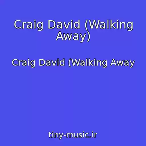 کاور آهنگ Craig David (Walking Away) از Craig David (Walking Away