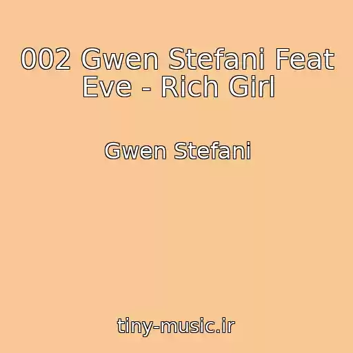 کاور آهنگ 002 Gwen Stefani Feat Eve - Rich Girl از Gwen Stefani