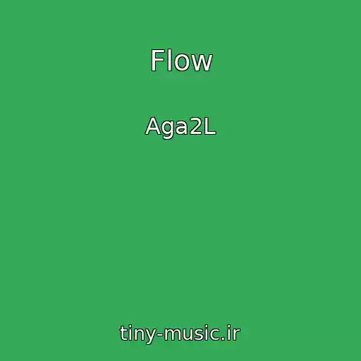 کاور آهنگ Flow از Aga2L
