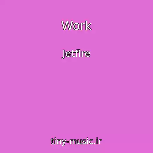 کاور آهنگ Work از Jetfire