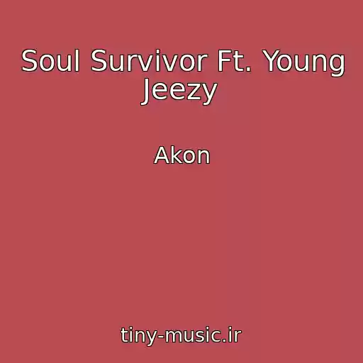 کاور آهنگ Soul Survivor Ft. Young Jeezy از Akon