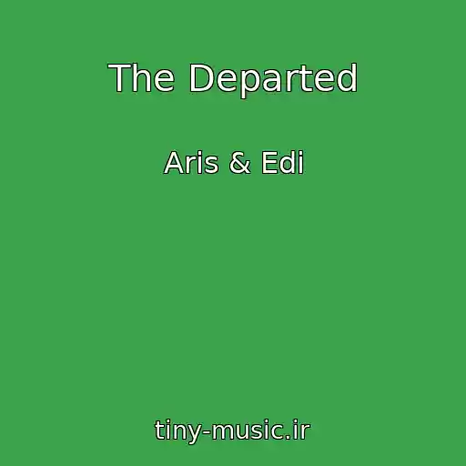 کاور آهنگ The Departed از Aris & Edi