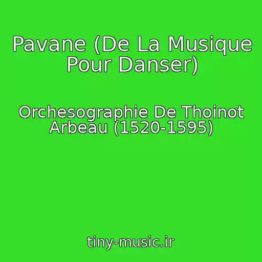کاور آهنگ Pavane (De La Musique Pour Danser) از Orchesographie De Thoinot Arbeau (1520-1595)