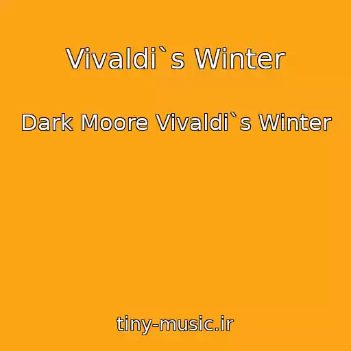 کاور آهنگ Vivaldi`s Winter از Dark Moore Vivaldi`s Winter