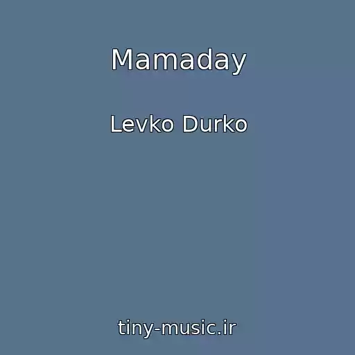 کاور آهنگ Mamaday از Levko Durko