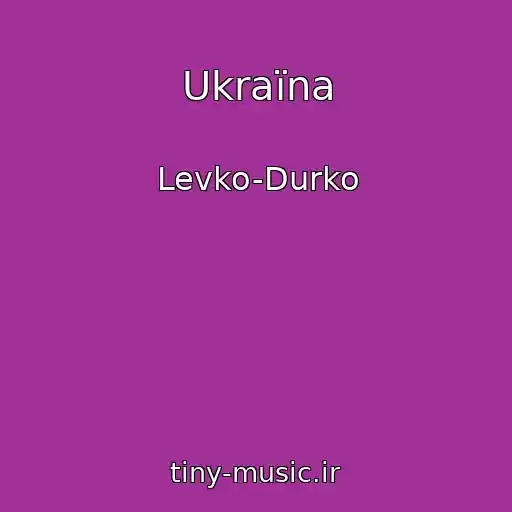 کاور آهنگ Ukraїna از Levko-Durko