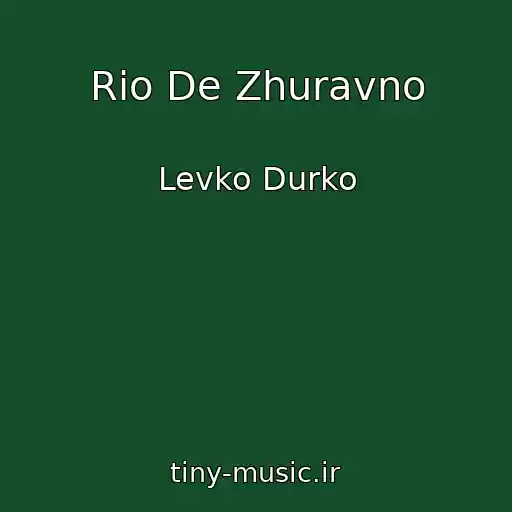 کاور آهنگ Rіo De Zhuravno از Levko Durko