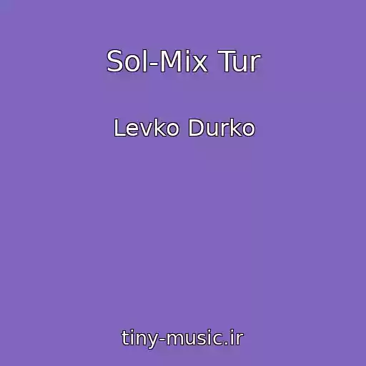 کاور آهنگ Sol-Mix Tur از Levko Durko