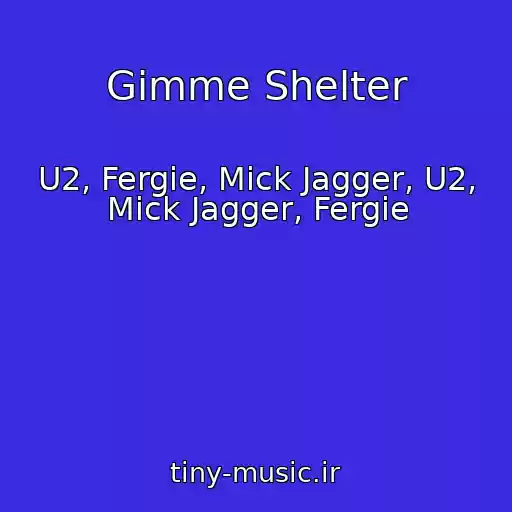 کاور آهنگ Gimme Shelter از U2, Fergie, Mick Jagger, U2, Mick Jagger, Fergie