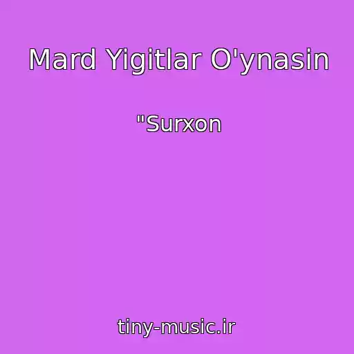 کاور آهنگ Mard Yigitlar O'ynasin از "Surxon