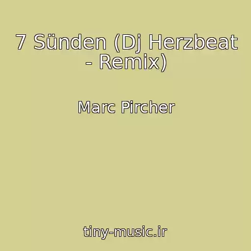 کاور آهنگ 7 Sünden (Dj Herzbeat - Remix) از Marc Pircher