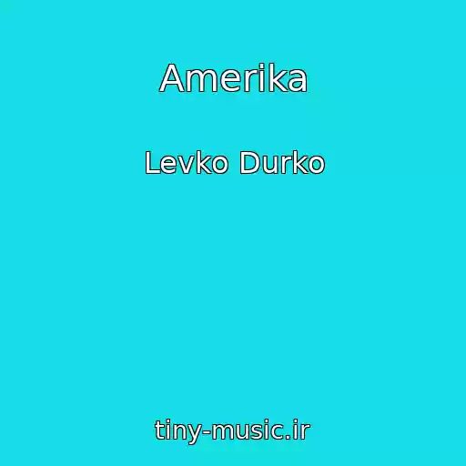 کاور آهنگ Amerika از Levko Durko
