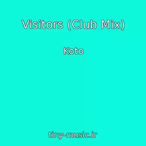 کاور آهنگ Visitors (Club Mix) از Koto
