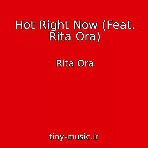 کاور آهنگ Hot Right Now (Feat. Rita Ora) از Rita Ora