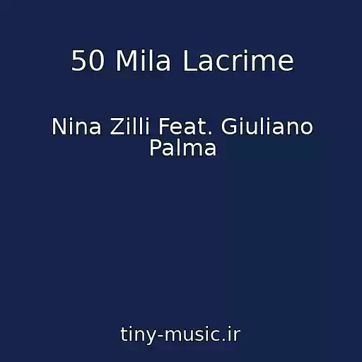 کاور آهنگ 50 Mila Lacrime از Nina Zilli Feat. Giuliano Palma