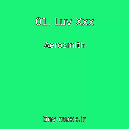 کاور آهنگ 01. Luv Xxx از Aerosmith