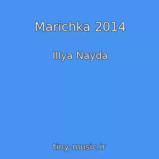 کاور آهنگ Marіchka 2014 از Іllya Nayda