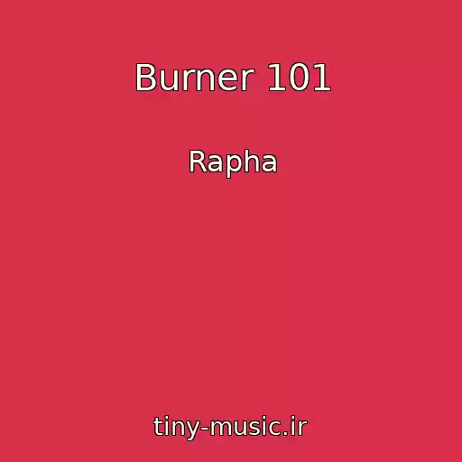 کاور آهنگ Burner 101 از Rapha