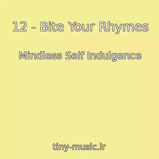 کاور آهنگ 12 - Bite Your Rhymes از Mindless Self Indulgence