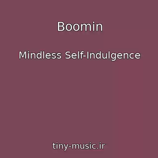 کاور آهنگ Boomin از Mindless Self-Indulgence