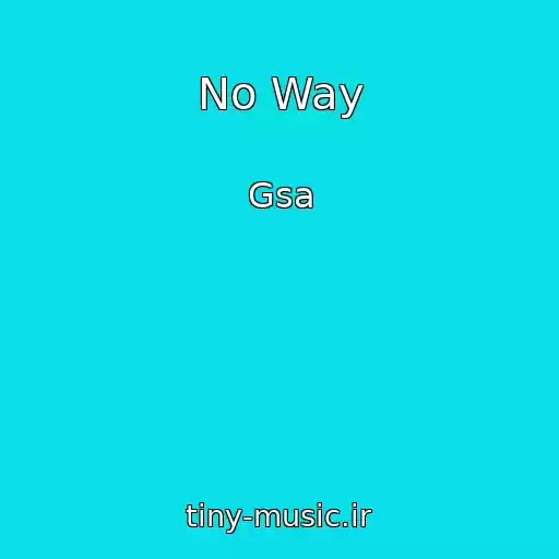 کاور آهنگ No Way از Gsa