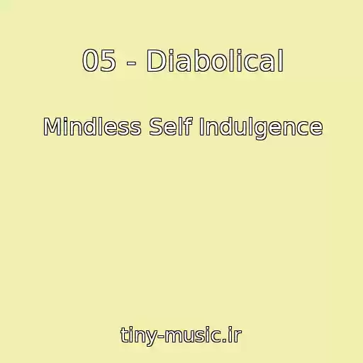 کاور آهنگ 05 - Diabolical از Mindless Self Indulgence