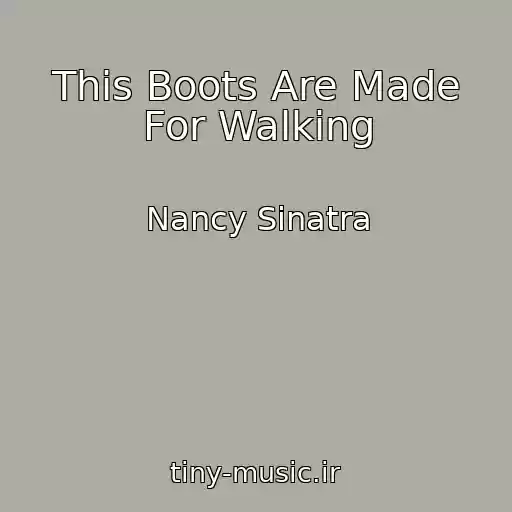 کاور آهنگ This Boots Are Made For Walking از Nancy Sinatra