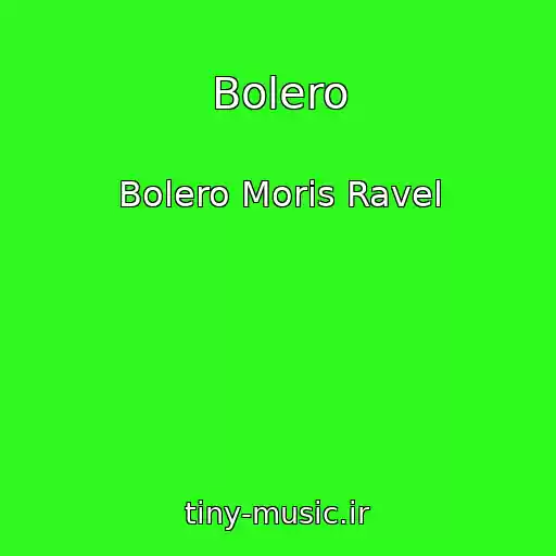کاور آهنگ Bolero از Bolero Moris Ravel