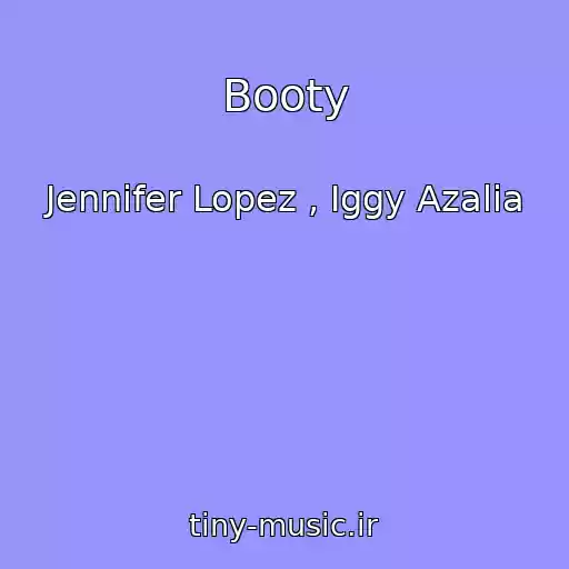 کاور آهنگ Booty از Jennifer Lopez , Iggy Azalia