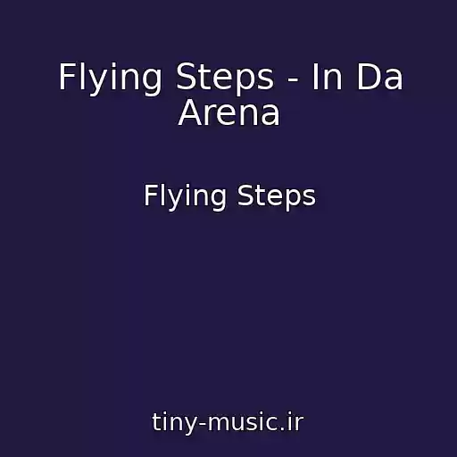 کاور آهنگ Flying Steps - In Da Arena از Flying Steps