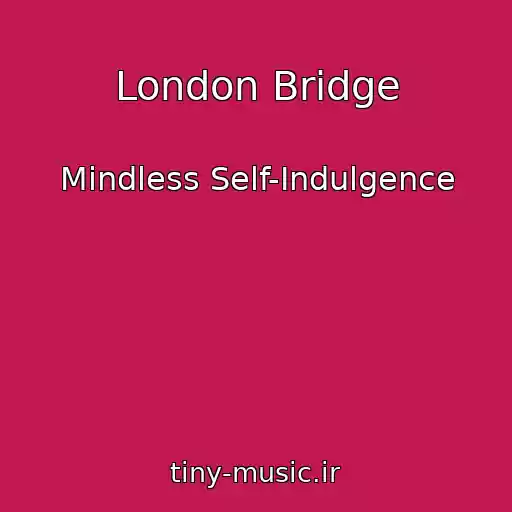 کاور آهنگ London Bridge از Mindless Self-Indulgence