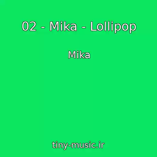 کاور آهنگ 02 - Mika - Lollipop از Mika