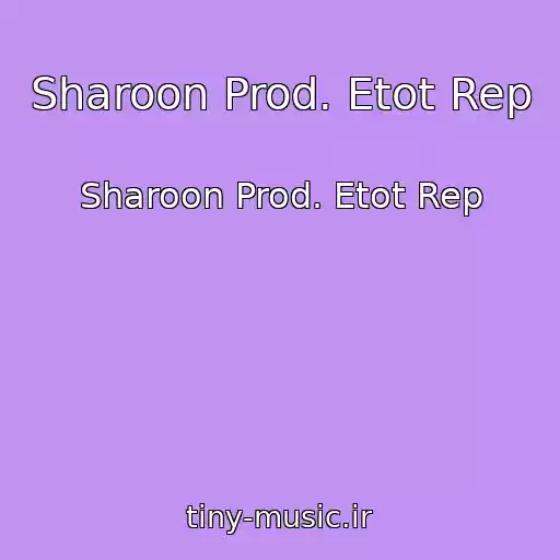 کاور آهنگ Sharoon Prod. Etot Rep از Sharoon Prod. Etot Rep