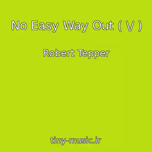 کاور آهنگ No Easy Way Out ( \/ ) از Robert Tepper